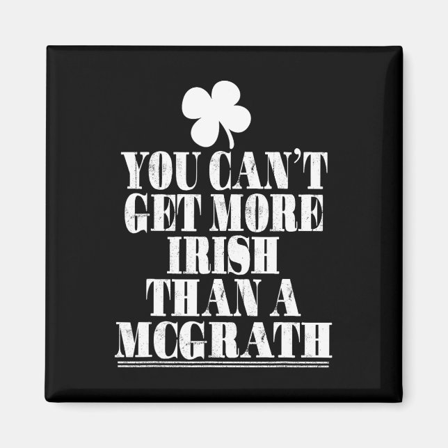 Imã Você Não Pode Ser Mais Irlandês Que Mcgrath St Pat (Frente)