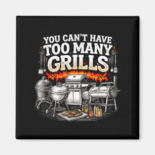 Imã Você Não Pode Ter Muitas Grelhas Piada BBQ Grelhan