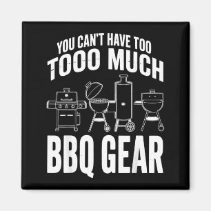 Imã Você Não Pode Ter Muito Equipamento De Churrasco G