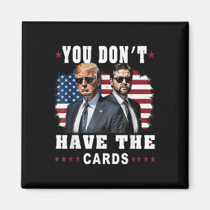 Imã Você não tem os cartões com a bandeira trump-vance