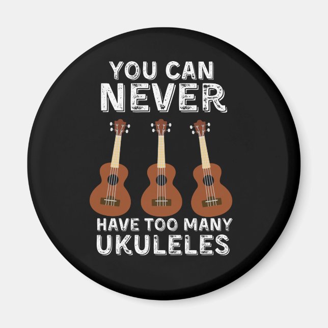 Imã Você nunca pode ter muitos ukuleles (Frente)