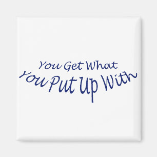 Imã Você obtem o que você tolera