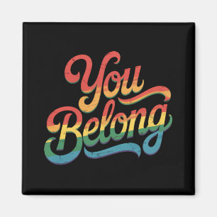 Imã Você Pertence Lésbica Gay LGBTQ Orgulho Aliado Arc