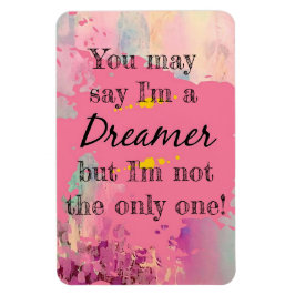 Ímã Você pode dizer que eu sou um Sonhador