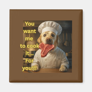 Imã “Você Quer Que Eu Cozinhe?” Design Divertido de Ca