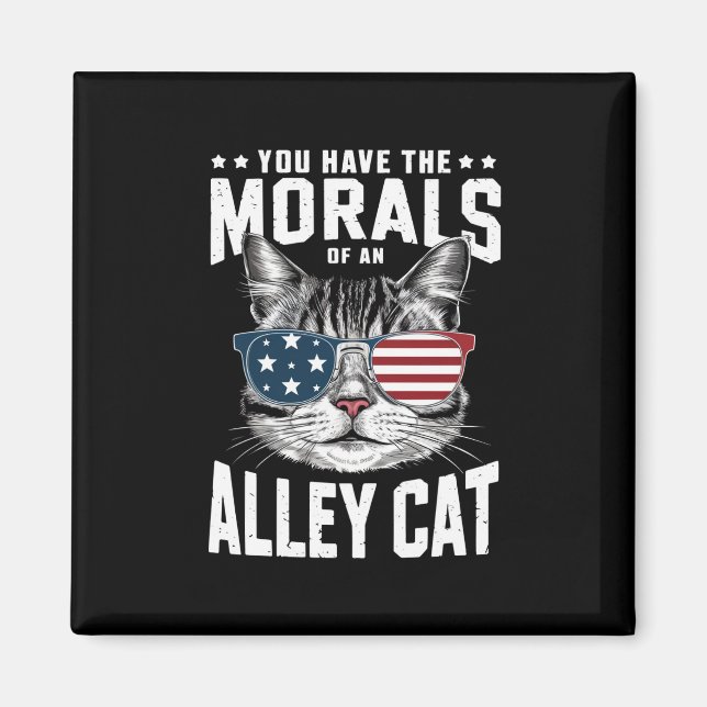 Imã Você Tem A Moral De Uma piada Engraçada De Gato Be (Frente)