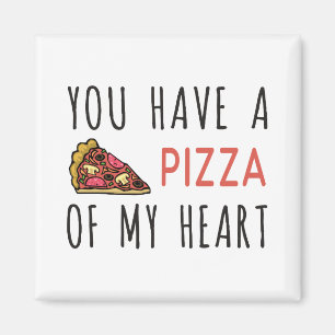 Imã Você tem uma pizza do meu coração