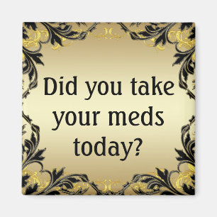 Imã Você tomou seu Meds hoje? Ímã