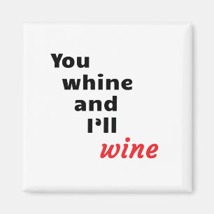 Imã Você Whine e eu viveremos
