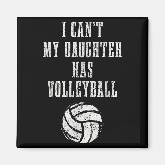 Imã Volleyball Mom Dad I Can't Daughter Hast Volleybal (Frente)