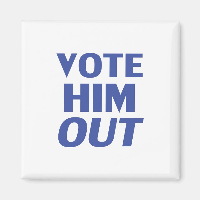 Imã Votem-no para fora da tipografia branca azul-moder (Frente)