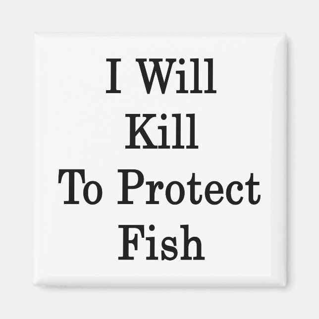 Imã Vou Matar Para Proteger Peixes (Frente)