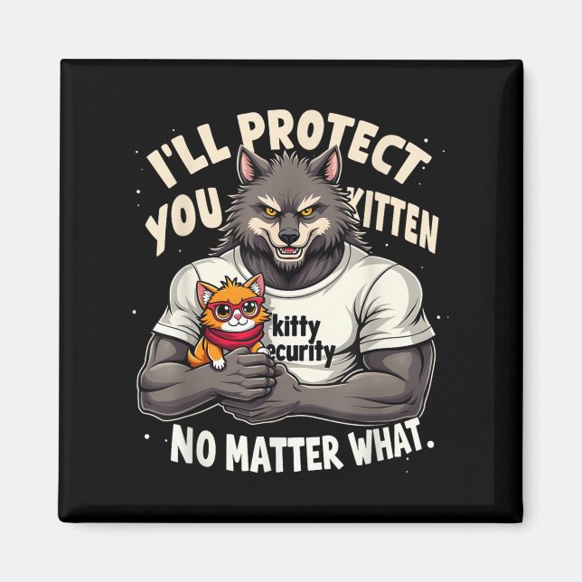 Imã Vou Proteger Você Gatinho Alpha Wolf Engraçado Cit (Frente)