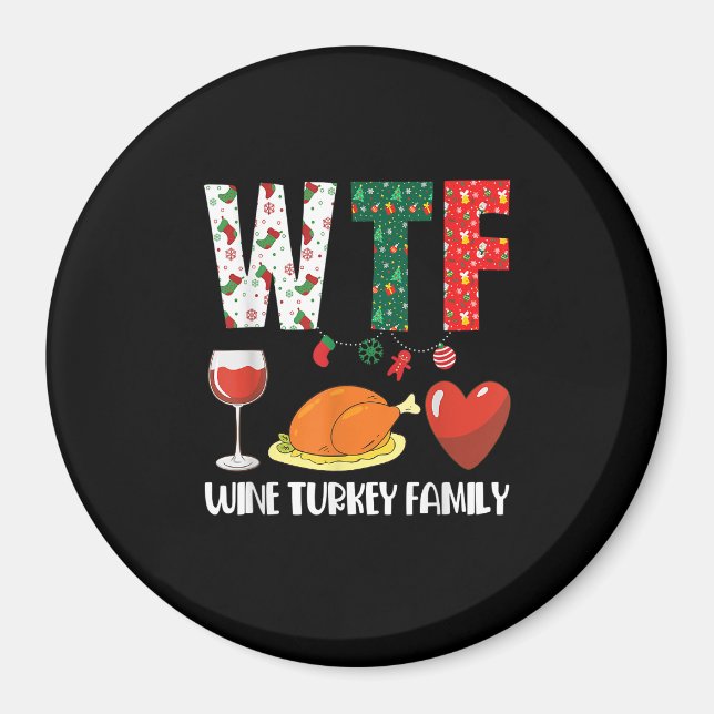 Imã W T F Wine Turkey Family Christmas (Família de vin (Frente)