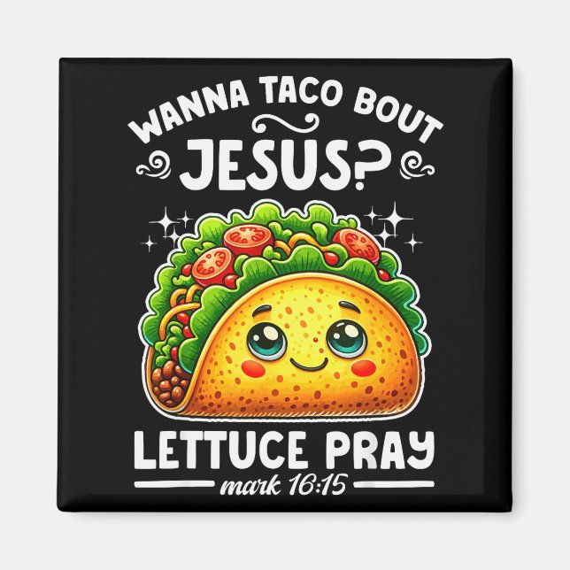 Imã W Taco Bout Jesus Lettuce Pray Cinco De Mayo Chris (Frente)