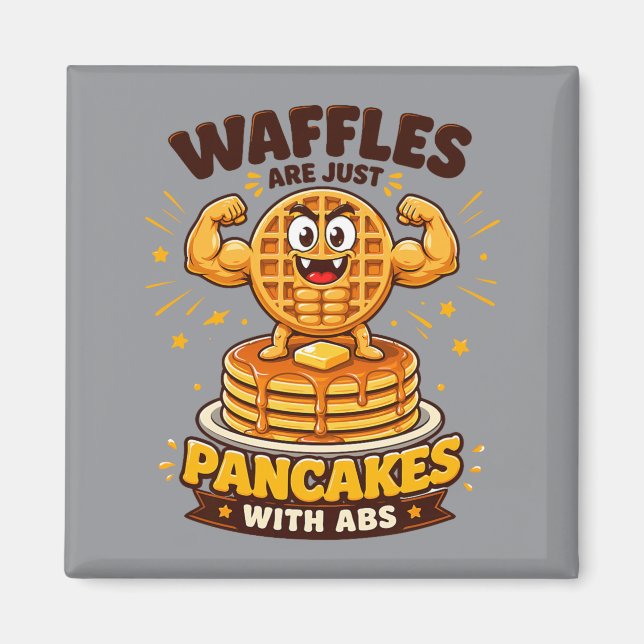 Imã Waffles São Apenas Panquecas Com Abdômen (Frente)