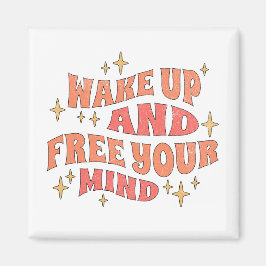 Imã Wake Up and Free your Mind