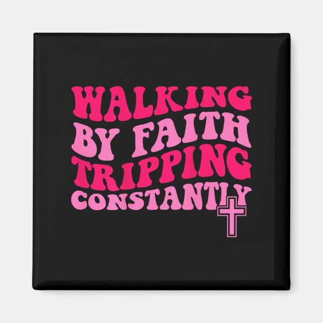Imã Walking By Faith Tripng Constantly  (Frente)