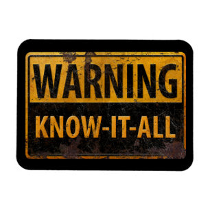 Ímã WARNING KNOW-IT-ALL  - Metal Danger Caution Sign -