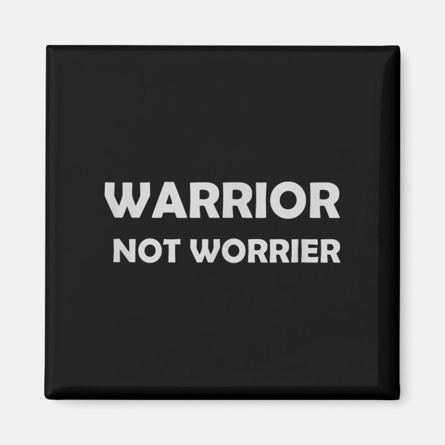 Imã Warrior, Not Worrier _ Motivational Slogan  (Frente)