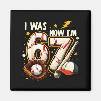 Imã Was 6 7 birthday boy baseball funny 6 7 meme kids