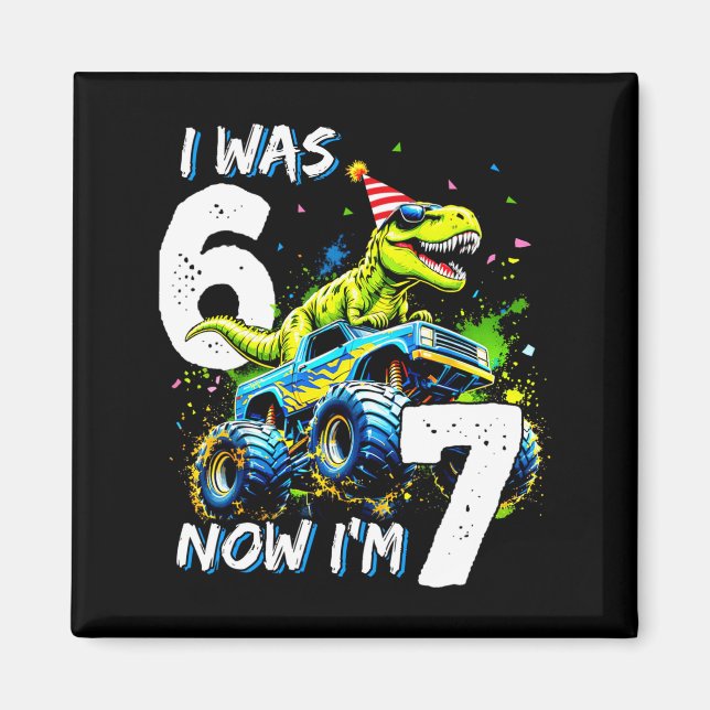 Imã Was 6 Now I'm 7 Year Old Birthday 67 Monster Truck (Frente)