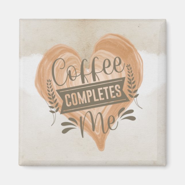 Imã Watercolor "Coffee Completa-Me" (Frente)