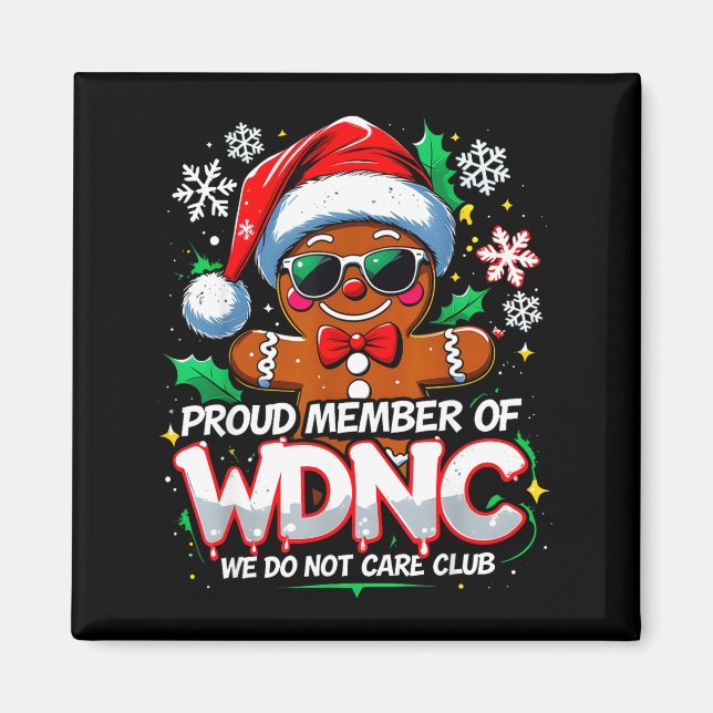 Imã Wdnc We Do Not Care Club Funny Gingerbread Art  (Frente)