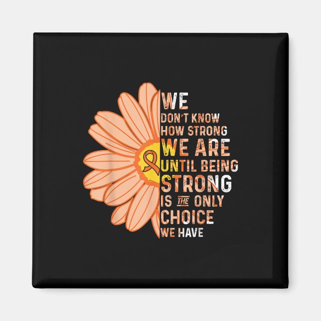 Imã We Are Strong- Leukemia Cancer Awareness Supporter (Frente)