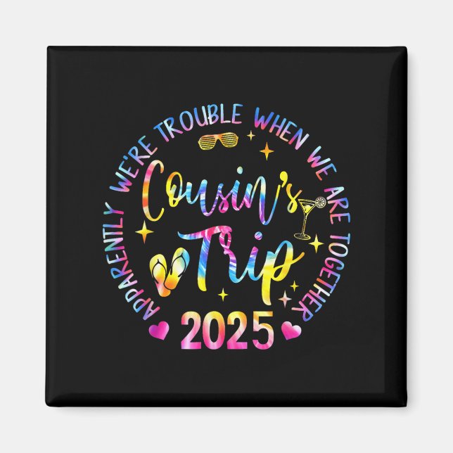 Imã We Are Trouble When We're Together Cousins Trip 20 (Frente)