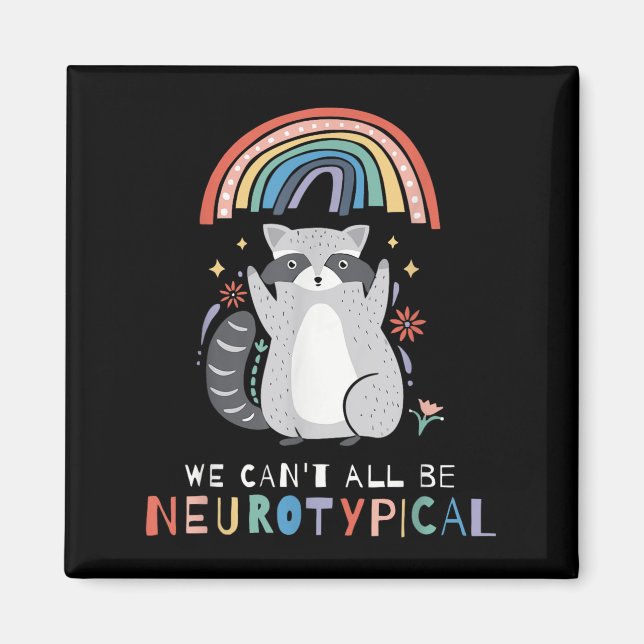 Imã We Can't All Be Neurotycal Autism Adhd Awareness  (Frente)