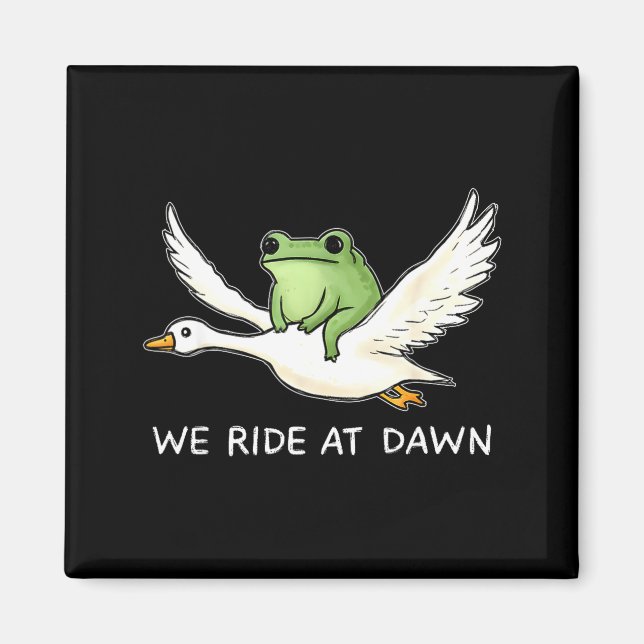 Imã We Ride At Dawn Funny Frog Riding Goose Chaotic An (Frente)