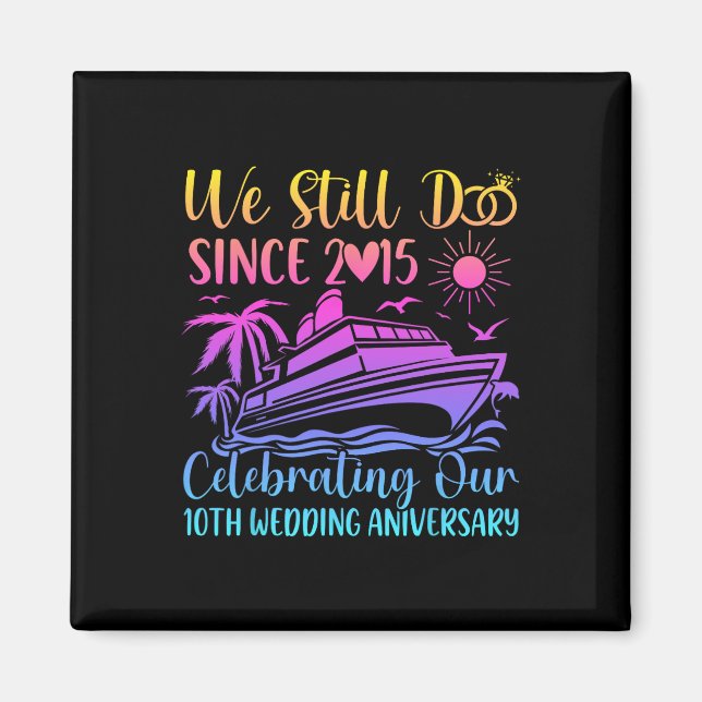 Imã We Still Do 10th Wedding Anniversary 10 Years Marr (Frente)