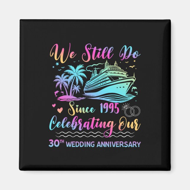 Imã We Still Do 30th Wedding Anniversary 30 Years Marr (Frente)
