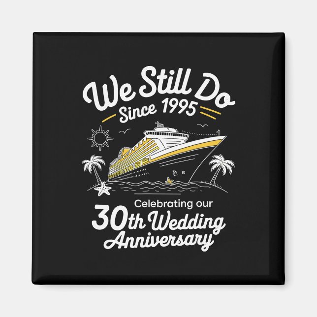 Imã We Still Do 30th Wedding Anniversary Funny Married (Frente)