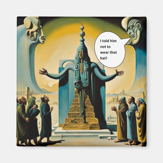 Imã Wear that hat (Frente)