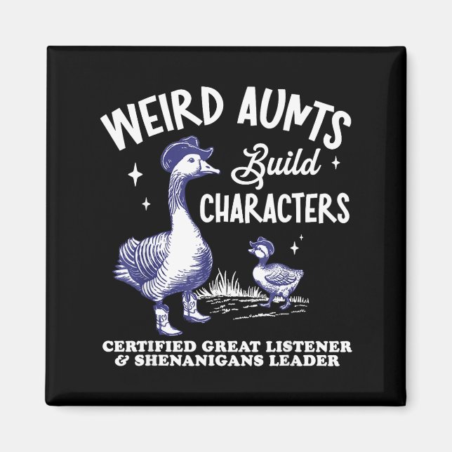 Imã Weird Aunt Builds Character Funny Silly Goose Aunt (Frente)