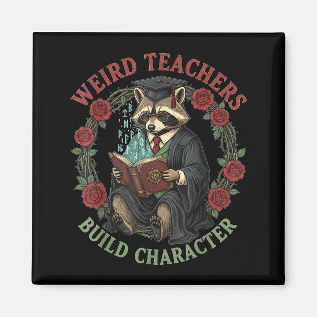 Imã Weird Teachers Build Character Teacher Appreciatio (Frente)