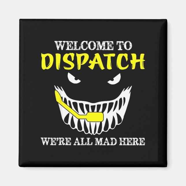 Imã Welcome To Dispatch Funny 911 Dispatch Halloween S (Frente)