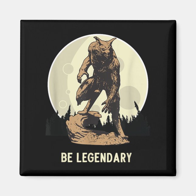 Imã Werewolf Be Legendary Motivational Insrational  (Frente)