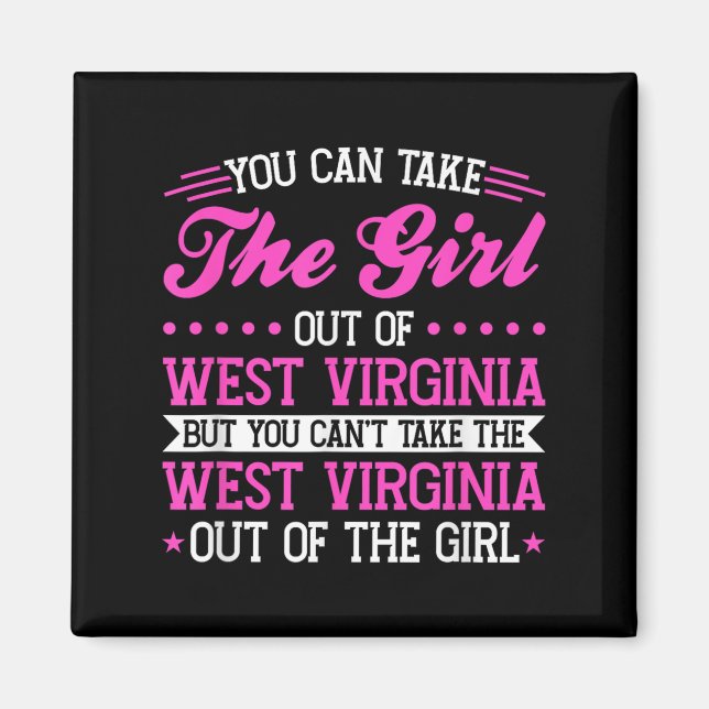 Imã West Virginia Girl Can't Take Out The West Virgini (Frente)