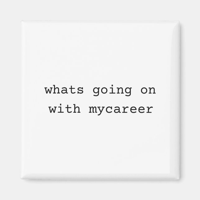 Imã What Going On With My Career  (Frente)