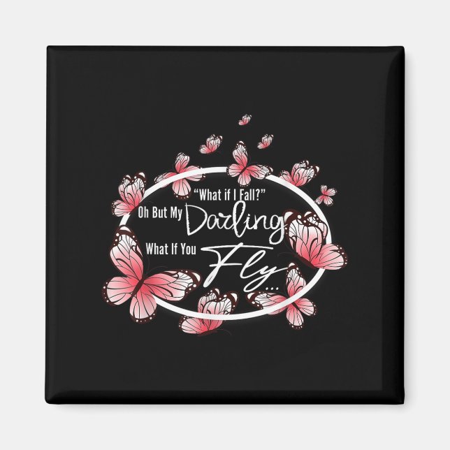 Imã What If I Fall Oh, But My Darling What If You Fly  (Frente)