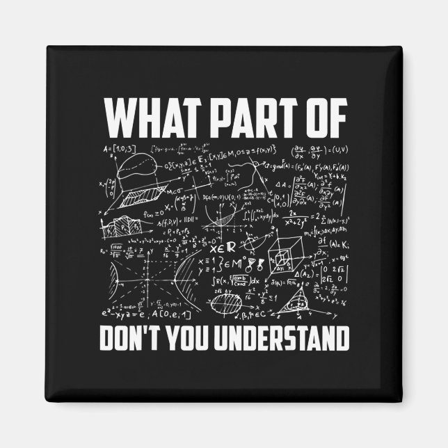 Imã What Part Of Dont You Understand Math Teacher  (Frente)