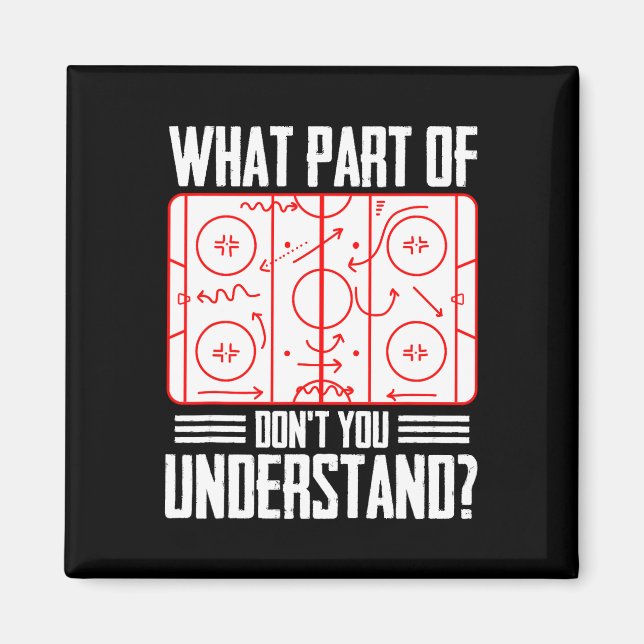 Imã What Part Of Hockey Don't You Understand Ice Hocke (Frente)