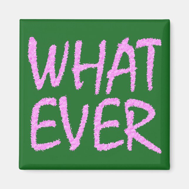 Imã whatever (Frente)