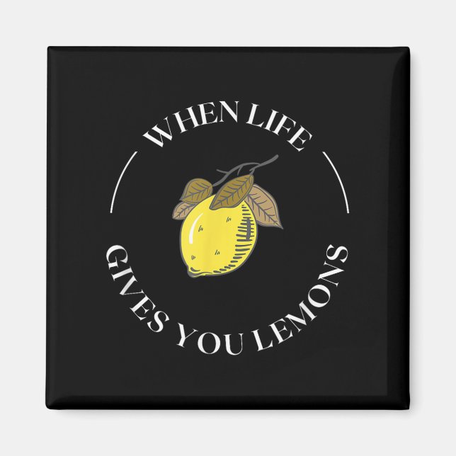 Imã When Life Gives You Lemons Motivational Quote Lemo (Frente)