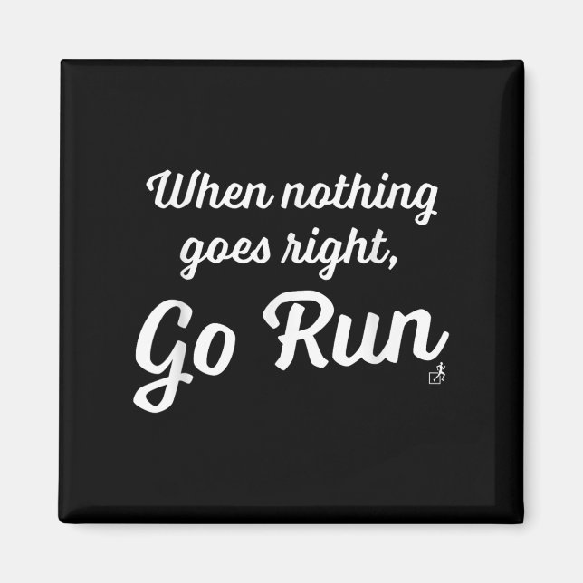 Imã When Nothing Goes Right, Go Run - Fun, Motivationa (Frente)