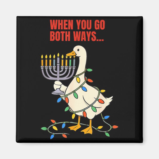 Imã When You Go Both Ways Goose Christmas Hanukkah  (Frente)