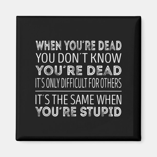 Imã When Youre Dead You Dont Know Youre Dead  (Frente)